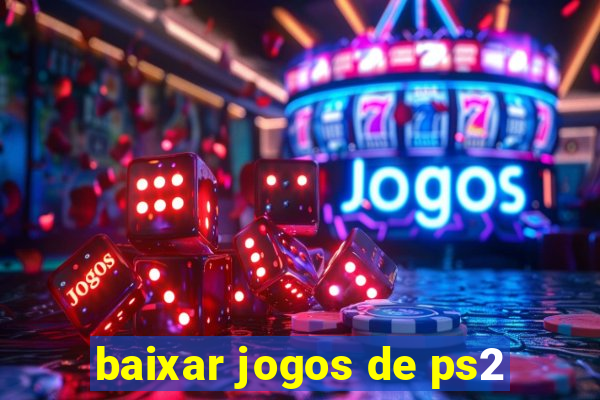 baixar jogos de ps2